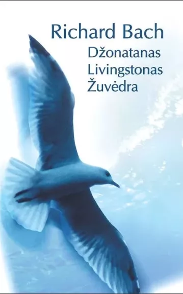 Džonatanas Livingtonas Žuvėdra - Richard Bach, knyga
