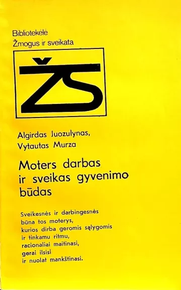 Moters darbas ir sveikas gyvenimo būdas