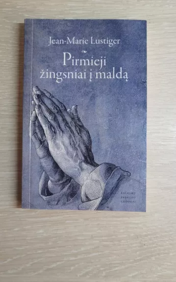 Pirmieji žingsniai į maldą - Jean-Marie Lustiger, knyga