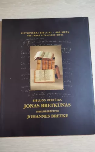 Biblijos vertėjas Jonas Bretkūnas - Autorių Kolektyvas, knyga