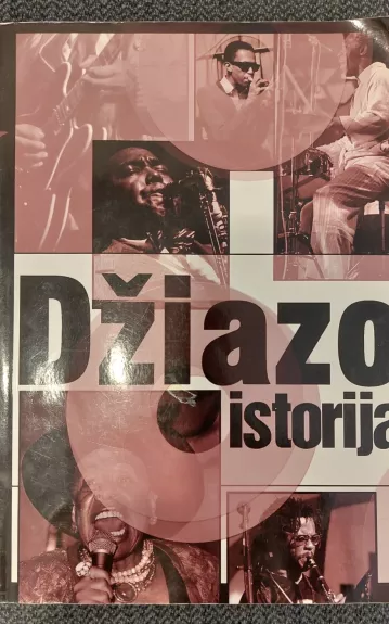 Džiazo istorija - Autorių Kolektyvas, knyga
