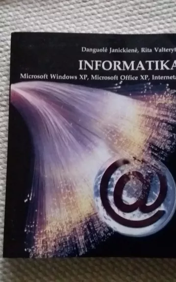 Informatika Microsoft Windows XP, Microsoft Office XP, Internetas