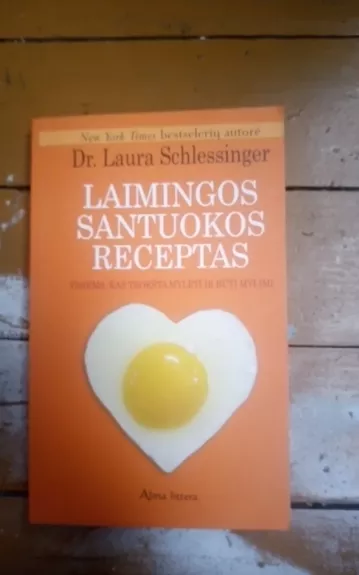 Laimingos santuokos receptas - Laura Schlessinger, knyga