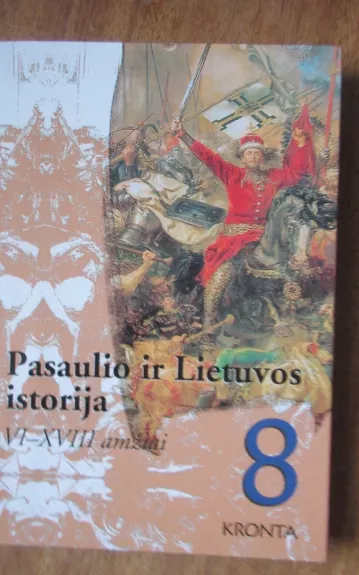 Pasaulio ir Lietuvos istorija VI-XVIII amžiai