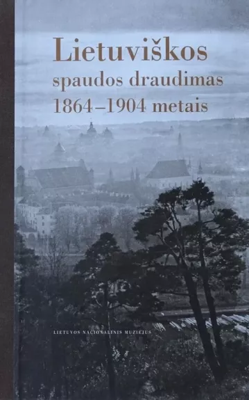 Lietuviškos spaudos draudimas 1964-1904 metais