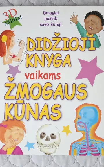 Didžioji knyga vaikams. Žmogaus kūnas