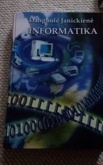Informatika - Danguolė Janickienė, knyga