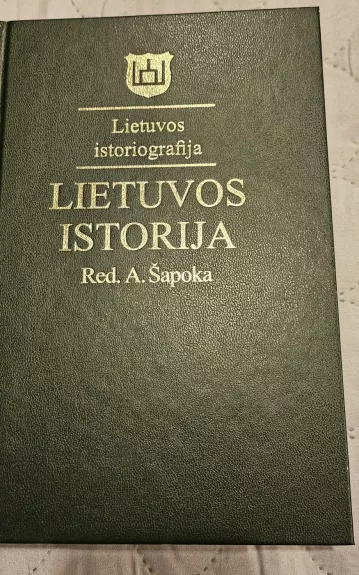 Lietuvos istoriografija - Lietuvos Istorija - Adolfas Šapoka, knyga 1