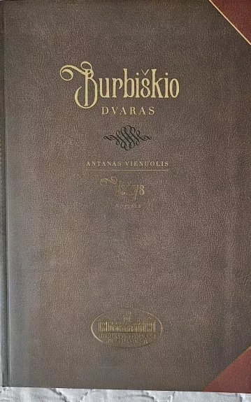 Burbiškio dvaras - Antanas Vienuolis, knyga 1