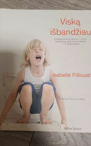 Viską išbandžiau - Isabelle Filliozat, knyga 1