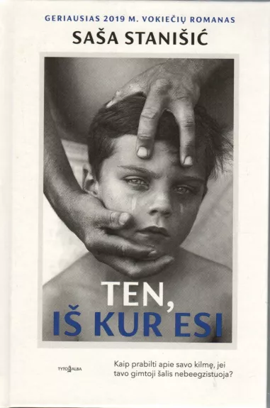 Ten, iš kur esi