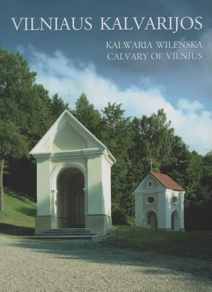 Vilniaus Kalvarijos - Kęstutis Latoža, knyga