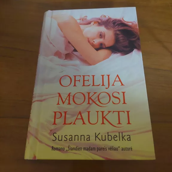 Ofelija mokosi plaukti