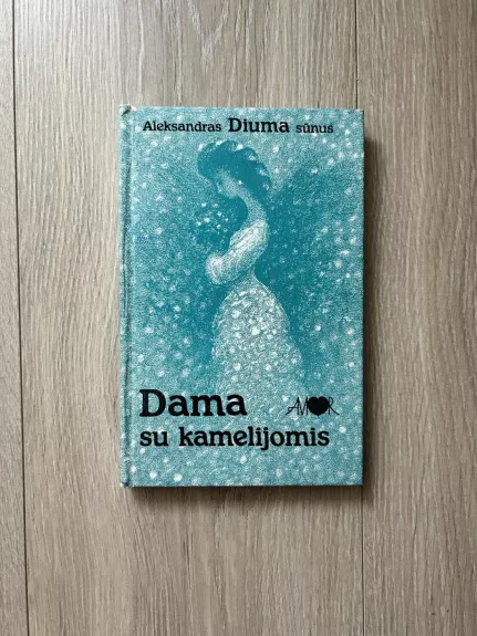 Dama su kamelijomis - Aleksandras Diuma, knyga