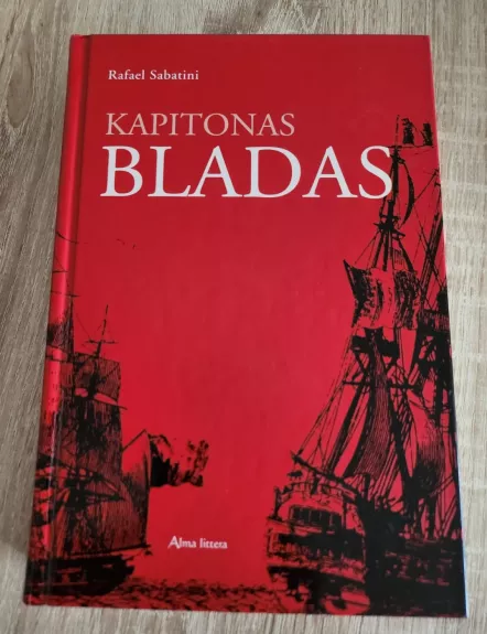Kapitonas Bladas - Рафаэль Сабатини, knyga 1