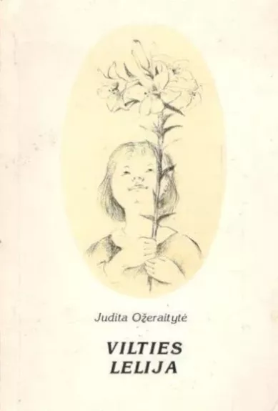 Vilties lelija - Judita Ožeraitytė, knyga
