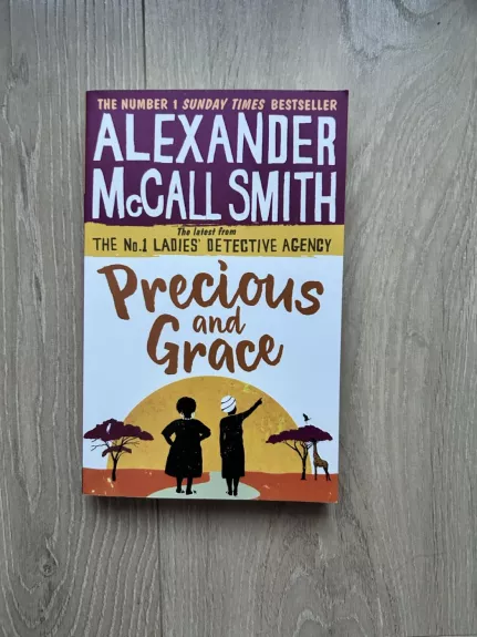 Precious and Grace - Alexander McCall Smith, knyga