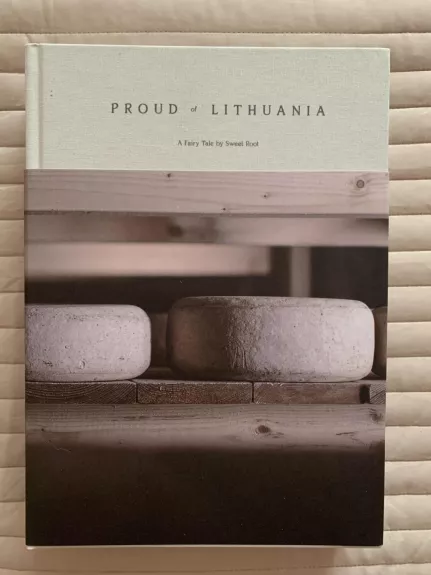 Proud of Lithuania: A Fairy Tale by Sweet Root - Sweet Root, knyga