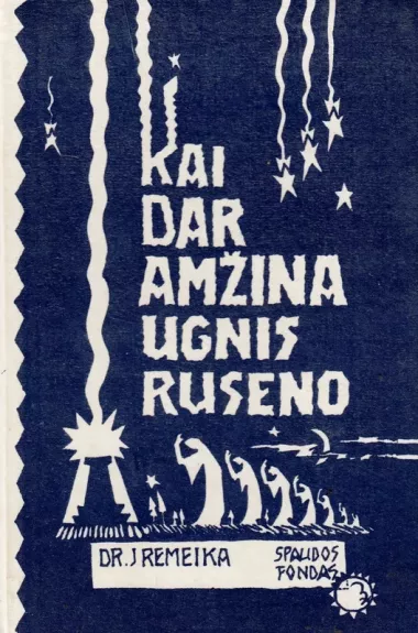 Kai dar amžina ugnis ruseno