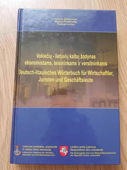 Vokiečių-lietuvių kalbų žodynas ekonomistams, teisininkams ir verslininkams - Yvonne Goldammer, Sigitas  Plaušinaitis, knyga 1