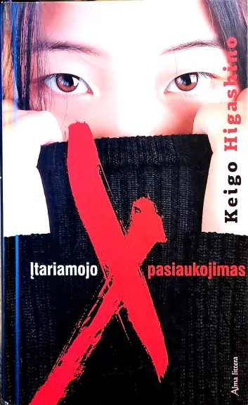 Įtariamojo X pasiaukojimas - Keigo Higashino, knyga