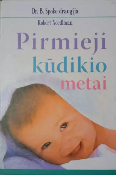 Pirmieji kūdikio metai - B. Spokas, knyga