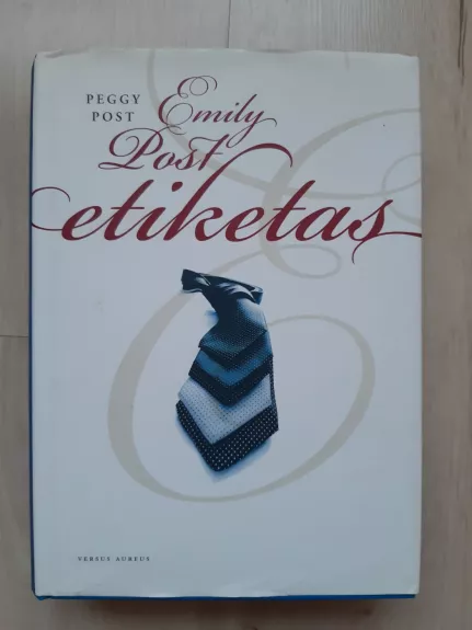 Emily Post etiketas - Peggy Post, knyga
