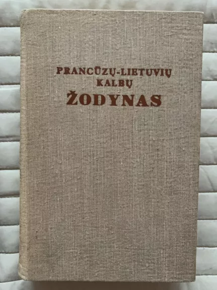 Prancūzų - lietuvių kalbų žodynas - -, knyga