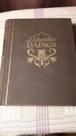 Lietuviškos dainos ( III tomas ) - Antanas Juška, knyga 1