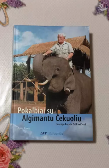 Pokalbiai su Algimantu Čekuoliu