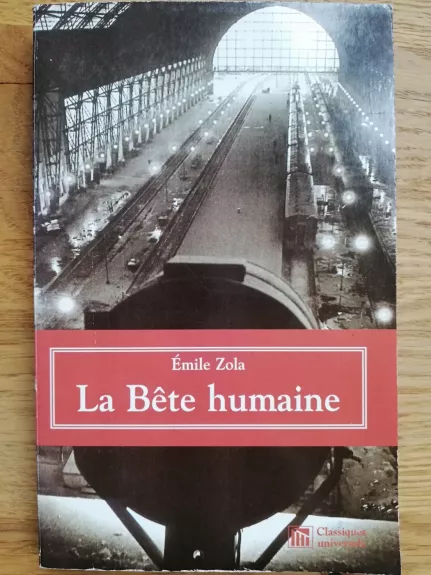 La Bête humaine - Emile Zola, knyga 1