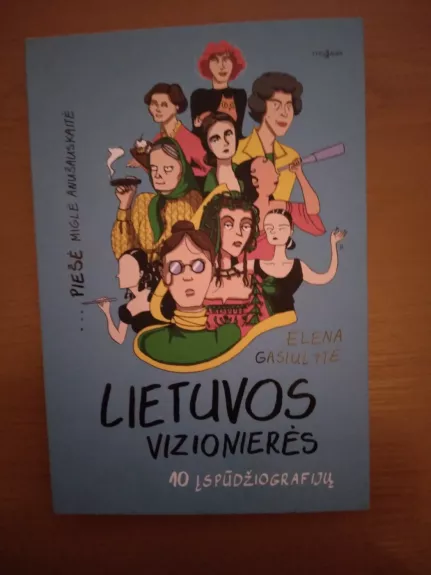 Lietuvos vizionierės. 10 įspūdžiografijų