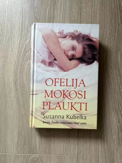 Ofelija mokosi plaukti - Susanna Kubelka, knyga