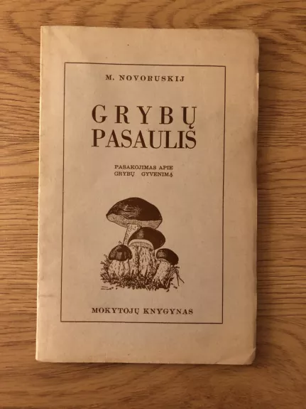 Grybų pasaulis - M. Novoruskij, knyga 1