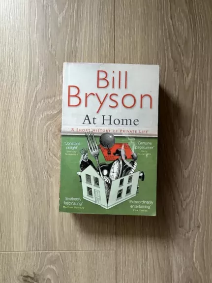 At Home : A Short History of Private Life - Bill Bryson, knyga