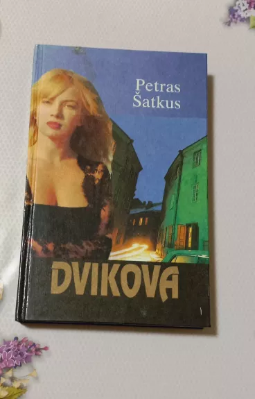 Dvikova - Petras Šatkus, knyga