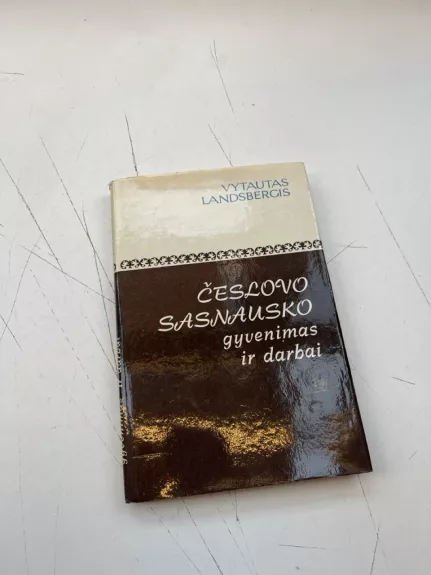 Česlovo Sasnausko gyvenimas ir darbai - Vytautas Landsbergis, knyga
