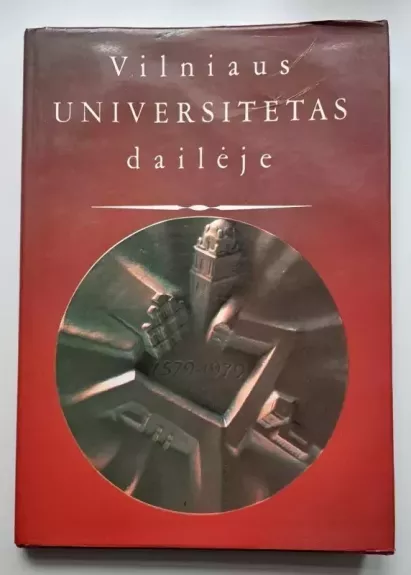 Vilniaus universitetas dailėje - Dalia Ramonienė, knyga 1