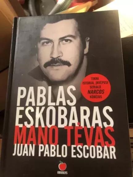 PABLAS ESKOBARAS – MANO TĖVAS - Juan Pablo Escobar, knyga