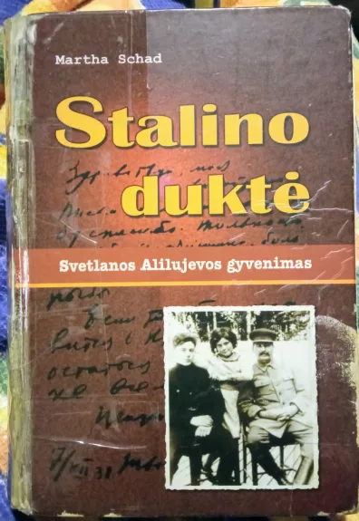 Stalino duktė: Svetlanos Alilujevos gyvenimas - Martha Schad, knyga 1