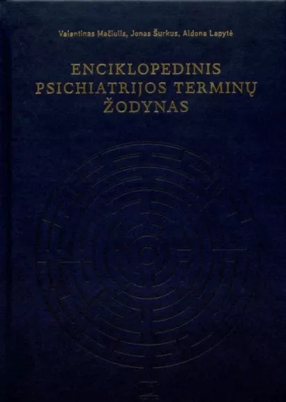 Enciklopedinis psichiatrijos terminų žodynas - P. Mačiulis, knyga