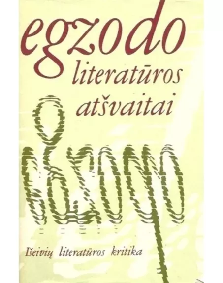 Egzodo literatūros atšvaitai: Išeivių literatūros kritika