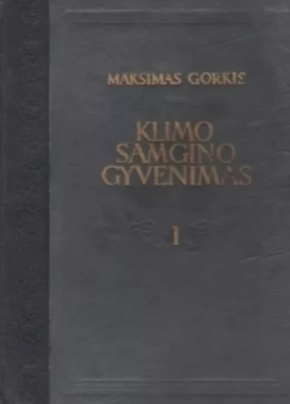Klimo Samgino gyvenimas - Maksimas Gorkis, knyga