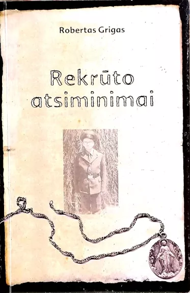 Rekrūto atsiminimai - Robertas Grigas, knyga
