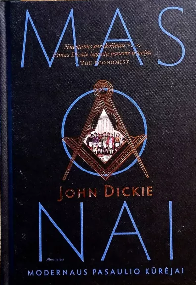 Masonai: Modernaus pasaulio kūrėjai - John Dickie, knyga