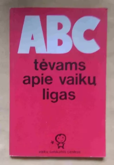 ABC tėvams apie vaikų ligas