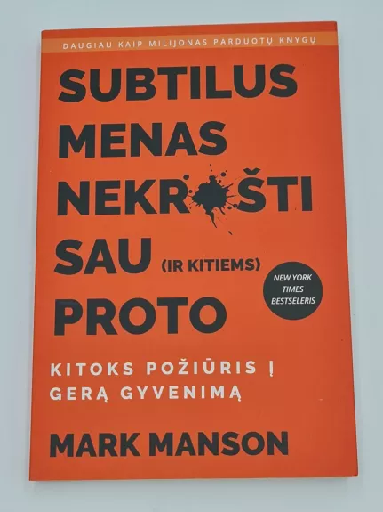 Subtilus menas nekrušti sau (ir kitiems) proto