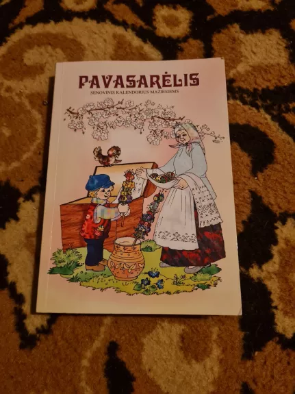 Pavasarėlis. Senovinis kalendorius mažiesiems