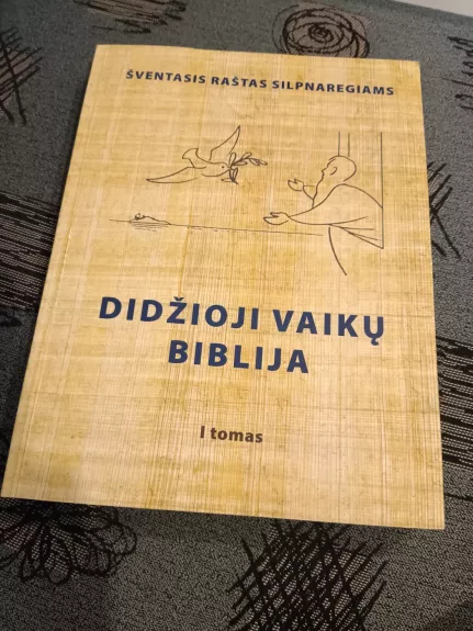 Didžioji Vaikų Biblija I tomas - Autorių Kolektyvas, knyga