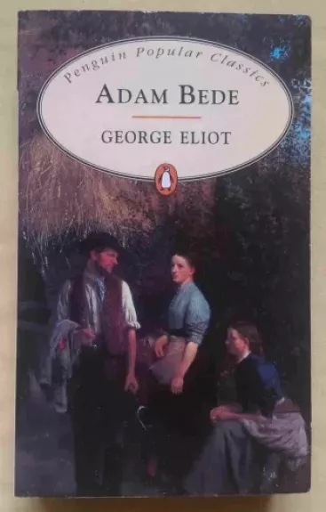Adam Bede - George Eliot, knyga